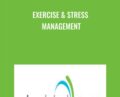 Exercise and Stress Management – PTA Global