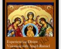 Experiencing Divine Visioning – Angel Ramiel