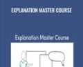 Explanation Master Course – Lee LeFever