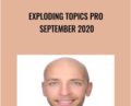 Exploding Topics Pro September 2020 – Brian Dean