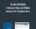 FB Ads Explorer ( Uncovers Deep and Hidden Interests for FaceBook Ads ) – Ads Explorer
