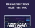 Formidable Forex Power House – 10 Day Trial