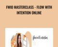 FWIO Masterclass -Flow with Intention Online – Jess Lively