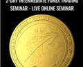 2-day Intermediate Forex Trading Seminar-Live Online Seminar – FXTE