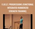 F.I.R.S.T. Progressions (Functional Integrated Rubberized Strength Training) – Keli Roberts