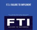 F.T.I. Failure to Implement – Howard Partridge