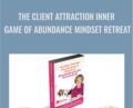 The Client Attraction Inner Game of Abundance Mindset Retreat – Fabienne Fredrickson