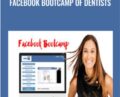 Facebook Bootcamp Of Dentists – Dr Anissa Holmes
