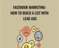 Facebook Marketing: How To Build A List With Lead Ads – Sandor Kiss