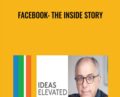 Facebook: The Inside Story – Steven Levy