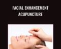 Facial Enhancement Acupuncture – Paul Adkins Lic.Ac