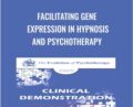 Facilitating Gene Expression in Hypnosis and Psychotherapy – Ernest Rossi