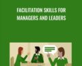 Facilitation Skills for Managers and Leaders – Prakash Raman