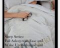 Sleep Series: Fall Asleep with Ease and Wake Up Recharged and Ready to Go! – Lynn Waldrop
