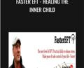 Faster EFT: Healing The Inner Child – Robert Smith