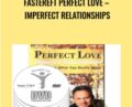 FasterEFT Perfect Love-Imperfect Relationships – Robert Smith