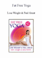Fat Free Yoga – Lose Weight & Feel Great