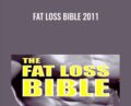 Fat Loss Bible 2011 – Anthony Colpo
