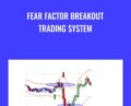 Fear Factor Breakout Trading System – Wbprofittrader