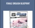 Female Orgasm Blueprint – Jason Julius