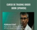 Curso de Trading Order Book (SPANISH) – Ferran Font