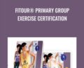 FiTOUR® Primary Group Exercise Certification – FiTOUR