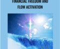 Financial Freedom and Flow Activation – Jacqueline Joy
