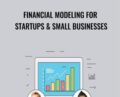 Financial Modeling for Startups and Small Businesses – Evan Kimbrell and Symon He