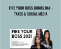 Fire Your Boss BONUS DAY- Taxes and Social Media – Ellie Talks Money