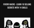 Fiverr Hacks : Learn 10 selling secrets with 14 skills – Saksham Choudhary