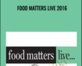 Food Matters Live 2016 – The Health Sciences Academy