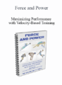 Force and Power – Maximizing Performance with Velocity-Based Training