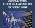 Know Where You Live-Effective Risk Management Tool for the Forex Trader – Forex Mentor