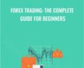 Forex Trading: The Complete Guide for Beginners – Sandor Kiss