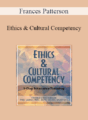 Frances Patterson – Ethics & Cultural Competency: 1-Day Intensive Training
