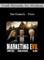 Frank Merenda, Jay Abraham & Dan Kennedy – Titans