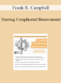 Frank R. Campbell – Treating Complicated Bereavement: Clinical Approaches for Client & Community Following Traumatic Loss