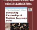 The Practitioner’s Clinic-Structuring Partnerships and Business Succession Plans – Frank Rainaldi & Thomas Langdon