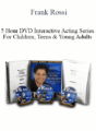 Frank Rossi – 5 Hour DVD Interactive Acting Series For Children, Teens & Young Adults