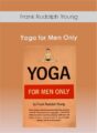 Frank Rudolph Young – Yoga for Men Only