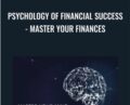 Psychology of Financial Success-Master Your Finances – Frank Valentine