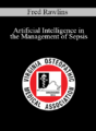 Fred Rawlins – Artificial Intelligence in the Management of Sepsis