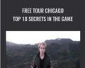 Free Tour Chicago Top 10 Secrets In The Game – RSD