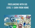 Freelancing with GIS Level 1: Earn from Home – MD. Shahriar Alam
