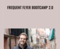 Frequent Flyer Bootcamp 2.0 – Travis Sherry