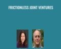 Frictionless Joint Ventures – Bob Serling