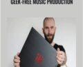 Geek-Free Music Production – Friedemann Findeisen
