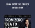 From 0 Idea to 7 Figures Acquisition – Jason Paul Rogers