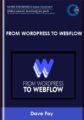 From WordPress To Webflow  –  Dave Foy
