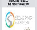 From Zero to Flask: The Professional Way – Stone River eLearning